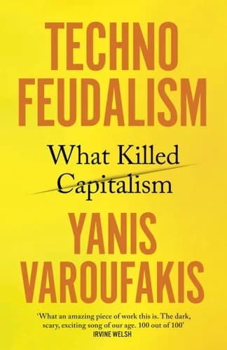Technofeudalism What Killed Capitalism